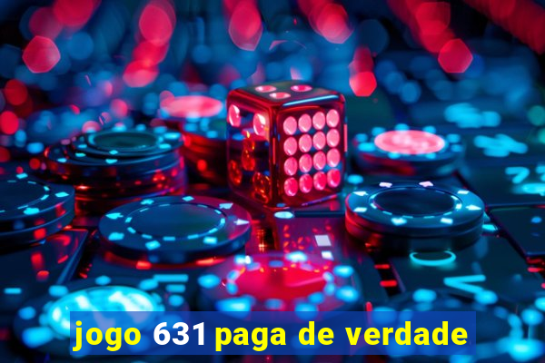 jogo 631 paga de verdade